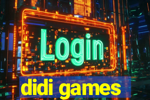 didi games